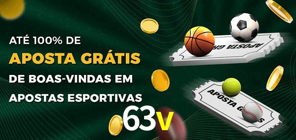 63v Ate 100% de Aposta Gratis
